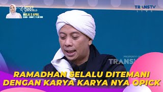 Karya Opick Selalu Menemani Di Setiap Ramadhan | BROWNIS (30/3/23) P1