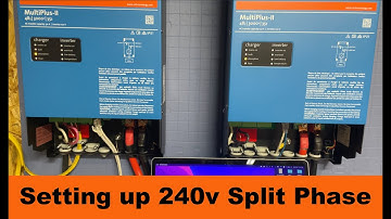 Programming Victron MultiPlus-II for 240v Split phase | 2 x 120 | 48v 3000va