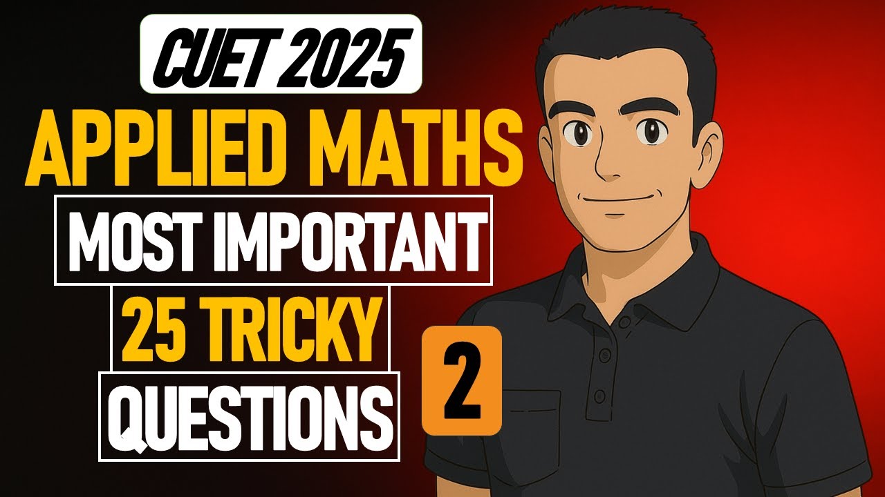 CUET Most Important Questions | CUET Applied Maths 2025 | CUET Most ...
