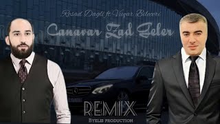 Resad Dagli ft Vuqar Bileceri - Canavar Zad Geler 2024                   (Remix By Elish Production) Resimi