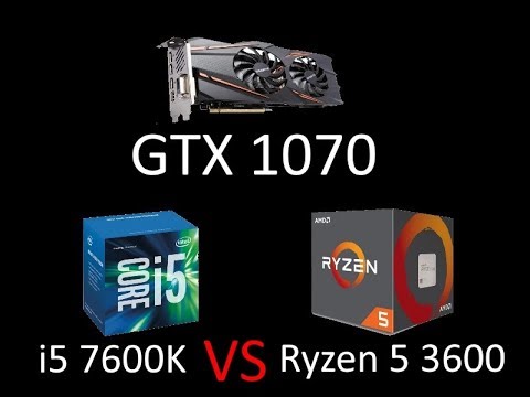 BENCH GTX 1070: i5 7600k VS Ryzen 5 3600 - YouTube