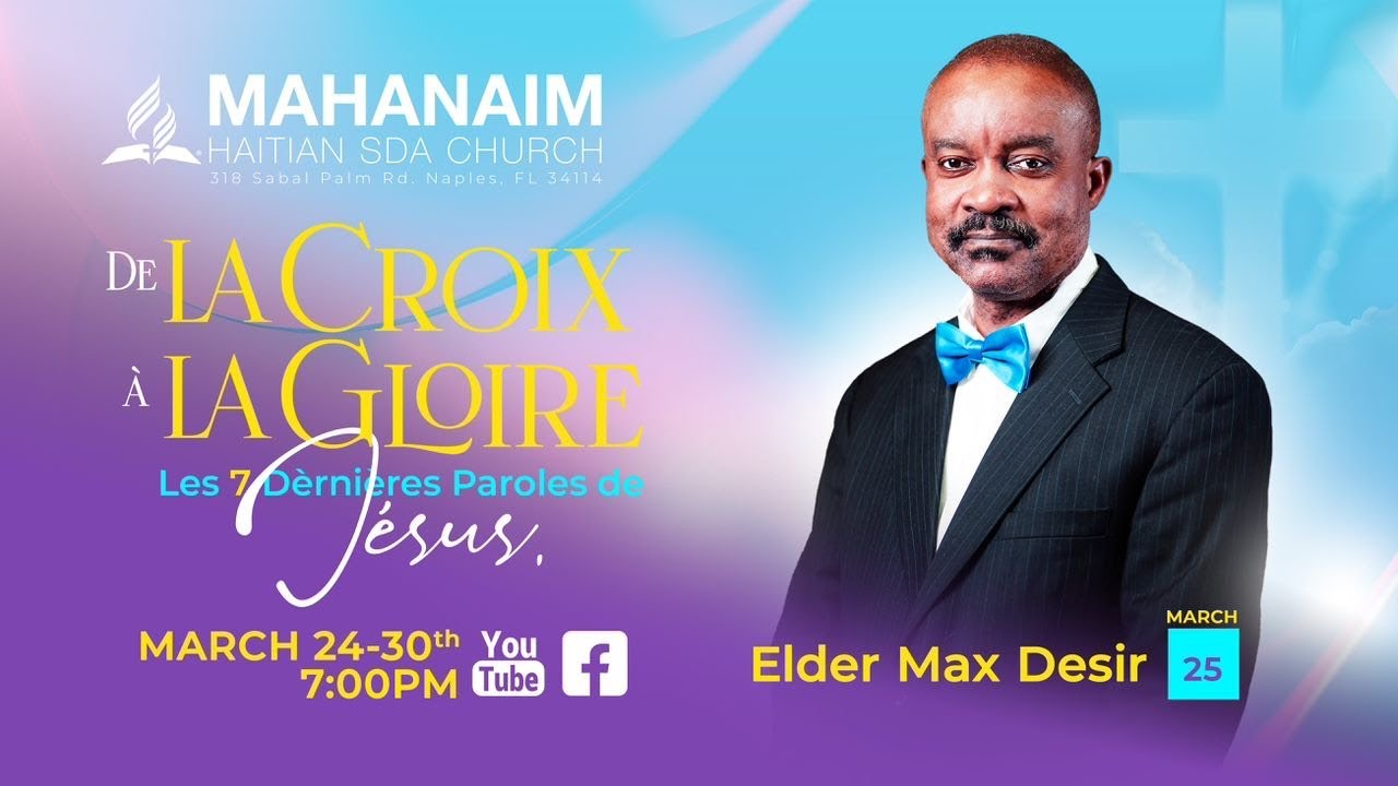 Semaine de Prière | 3.25.24 | Ancien Max Desir | Mahanaim Haitian SDA