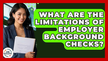What Are The Limitations Of Employer Background Checks? - Job Success Network