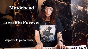 Thumbnail of Motörhead - Love Me Forever | Vkgoeswild multicam piano cover