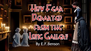 How Fear Departed from the Long Gallery by EF Benson