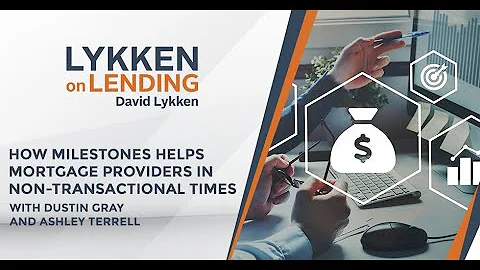 How Milestones Helps Mortgage Providers In Non-Tra...