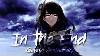 Genshin Impact AMV/GMV - In the End (1st Anniversary)