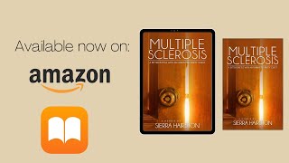 Multiple Sclerosis: A Bitter Battle with an Uninvited Party Guest Now Available!