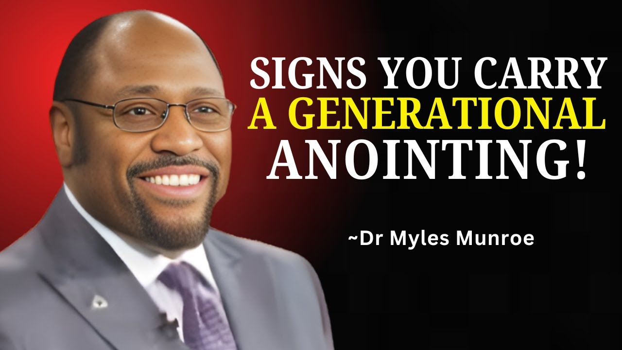 These Signs Reveal You Carry a Generational Anointing | Dr. Myles Munroe Powerful Motivation.