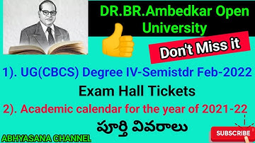 DR.B.R.AMBEDKAR OPEN UNIVERSITY//UG/PG & OTHER ACADEMIC CALENDAR YEAR - 2021-22//IV-SEM HALL TICKETS