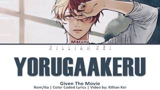 Video thumbnail of "Given (ギヴン) - Yorugaakeru (夜が明ける) (L' alba Arriverà) (Rom\Ita)"