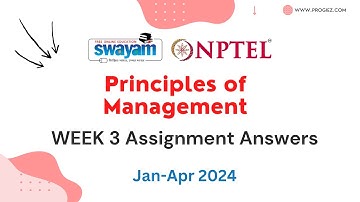 Nptel Principles of Management Week 3 Assignment 3 Answers and Solutions 2024 | Swayam Platform
