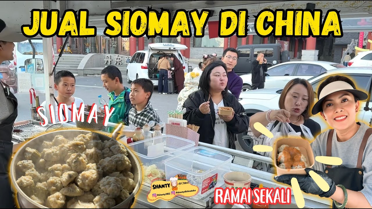 JUAL SIOMAY AYAM DAN SAYUR PARE DI CHINA, RAMAI SEKALI KARENA ADA YANG REKOMENDASIKAN KE TEMAN2 🤣