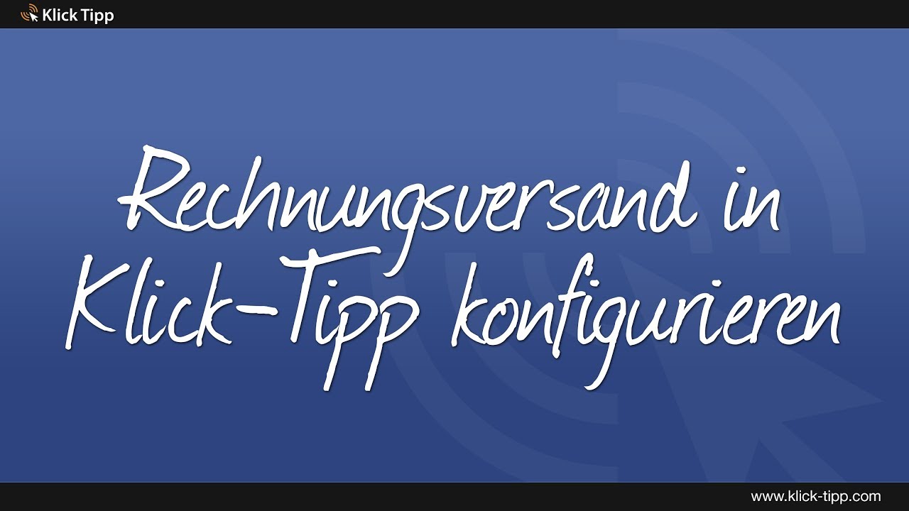 Update New Rechnungsversand in Klick-Tipp konfigurieren