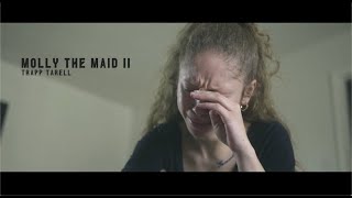 Trapp Tarell - Molly The Maid [Pt.2](OFFICIAL VIDEO)