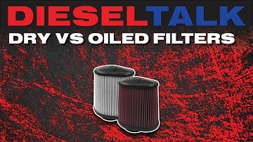 DIESEL TALK | DRY VS OILED FILTERS FT. S&B!