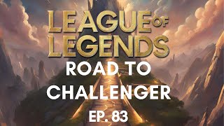 ROAD TO CHALLENGER EP. 83 | League of Legends