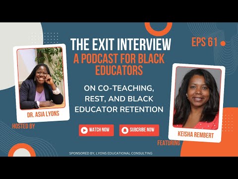 On Co-Teaching, Rest and Black Educator Retention with Keisha Rembert