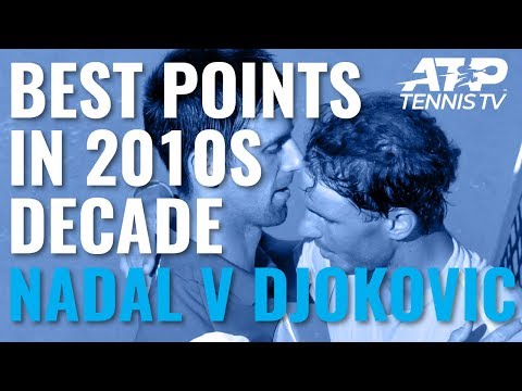 Rafael Nadal vs Novak Djokovic: Best Shots &amp; Rallies in 2010s Decade