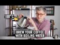 Brew your coffee with boiling water - coffee brewing temperatures explained.