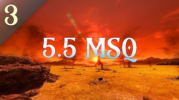 3 | FFXIV: Fully Voiced MSQ | Patch 5.5