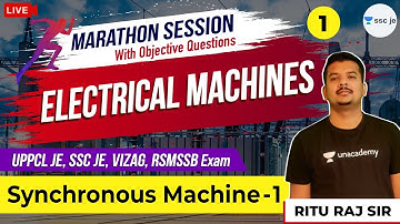 Synchronous Machine - 1 | Lec 1 | Electrical Machines | Marathon | UPPCL JE, SSC JE, VIZAG, RSMSSB