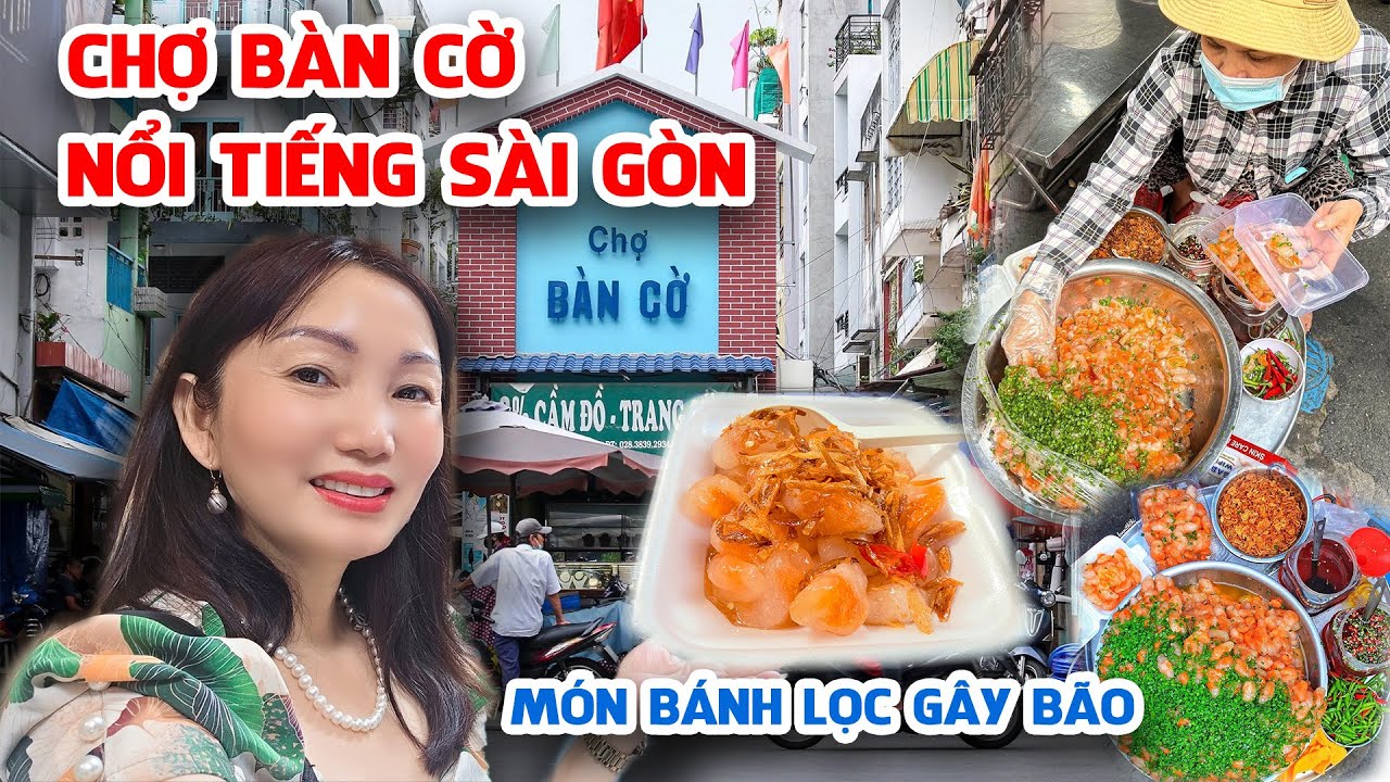 Food Tour Chợ Bàn Cờ Quận 3 - Bánh Bột Lọc Phan Thiết, Chè Sương Sa Hạt Lựu, Tôm Càng Xanh Hấp