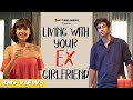 Living With Your Ex-Girlfriend | The Timeliners