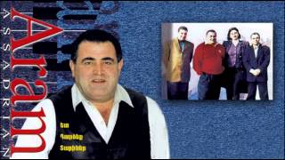 Aram Asatryan - Ashxarh E Yekel