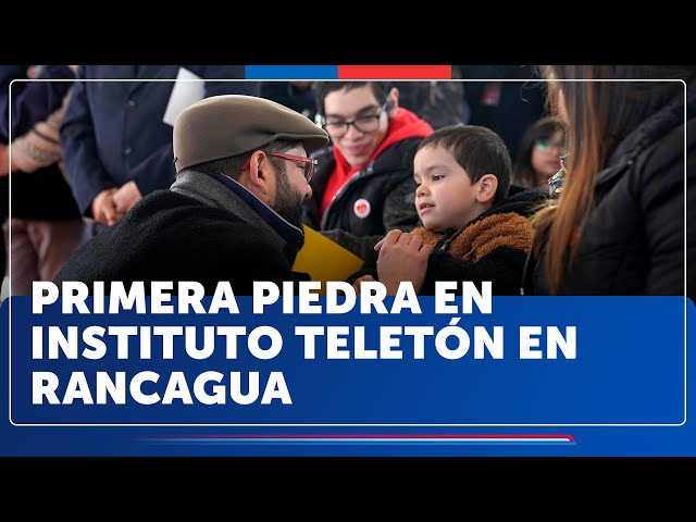 Primer Instituto Teletón en Rancagua: Presidente Gabriel Boric instala primera piedra