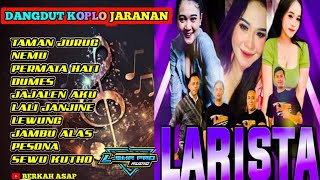 FULL ALBUM DANGDUT KOPLO JARANAN TERBARU LARISTA | L-SHA PRO