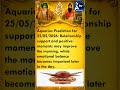🔥 Aquarius Horoscope for 25/05/2026 – Relationships Bring Happiness, But Stay Careful Later!
