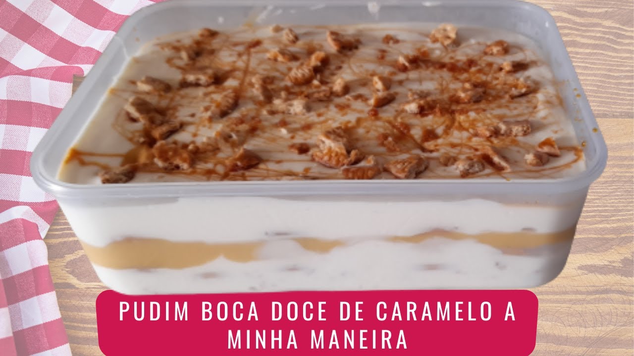 Pudim boca doce de caramelo a minha maneira 😋