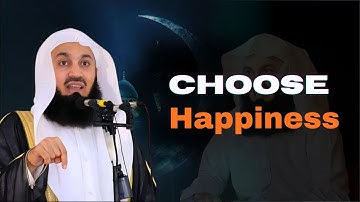 Push Yourself to Be Happy — Even When Life Feels Hard | Mufti Menk