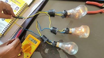 प्रैक्टिकल सिरीज और पैरेलल कनेक्शन | Series and Parallel Connection of Bulbs