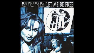 2 Brothers on the 4th floor - Let me be.(Radio Version) 1994