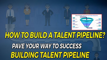 How to Build a Talent Pipeline? | Examples and how to benefit from a talent pipeline? |