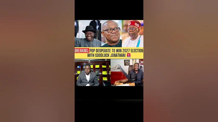 2027 Election: The Surprising Reason Goodluck Jonathan is PDP's SECRET WEAPON!