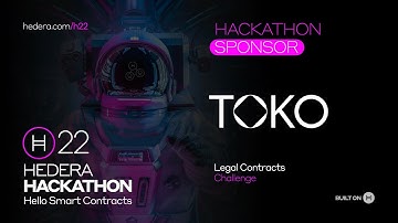 Hedera22 Hackathon: Legal Contracts Challenge Sponsored by TOKO