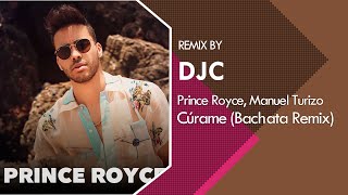 Prince Royce, Manuel Turizo - Cúrame (Bachata Remix DJC)