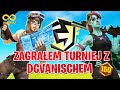 ZAGRAŁEM TURNIEJ Z DCVANISCHEM *zniszczyliśmy lobby?*