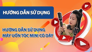 Hướng dẫn sử dụng Máy uốn tóc tự động mini có dây tự xoay cầm tay làm xoăn tự động thông minh
