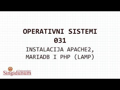 Operativni sistemi - 031 - Instalacija Apache2, MariaDB i PHP (LAMP)