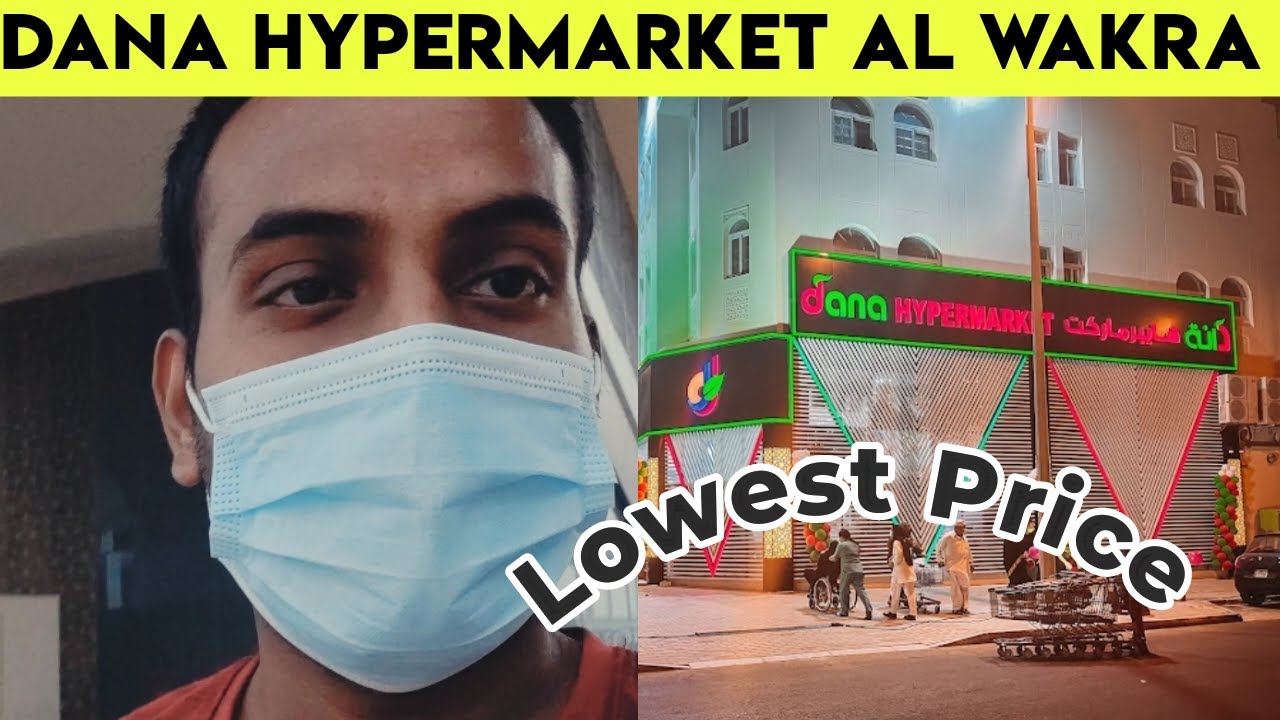 Dana Hypermarket Qatar | Al Wakra | Lowest Price Grocery Items & Vegetables 