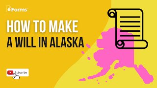 How to Make a Will in Alaska, EASY INSTRUCTIONS!