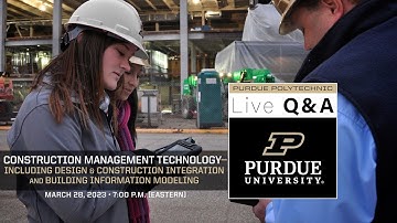 Live Q&A: Construction Management Technology – March 28, 2023 – Purdue Polytechnic