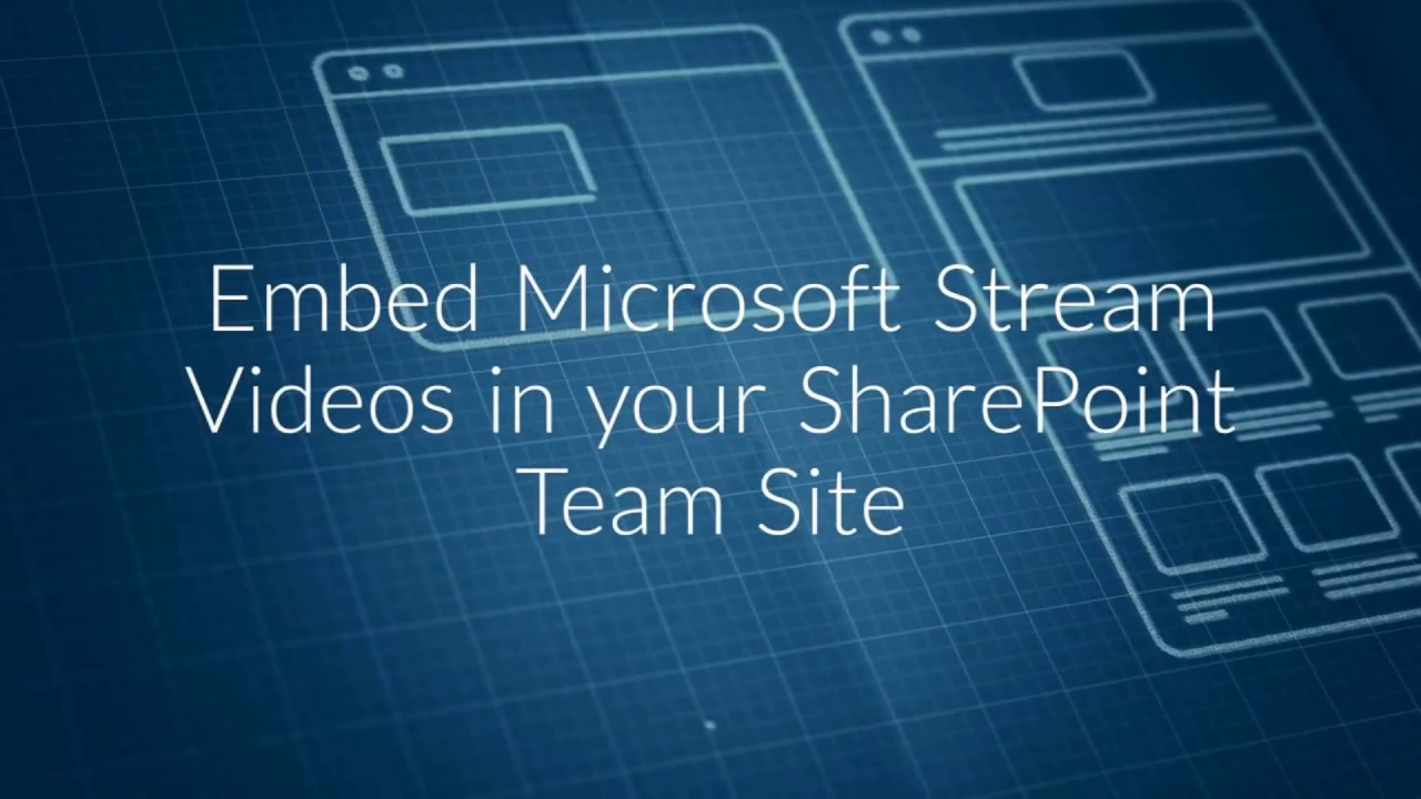 Embed Microsoft Stream Videos in your SharePoint Team Site - YouTube