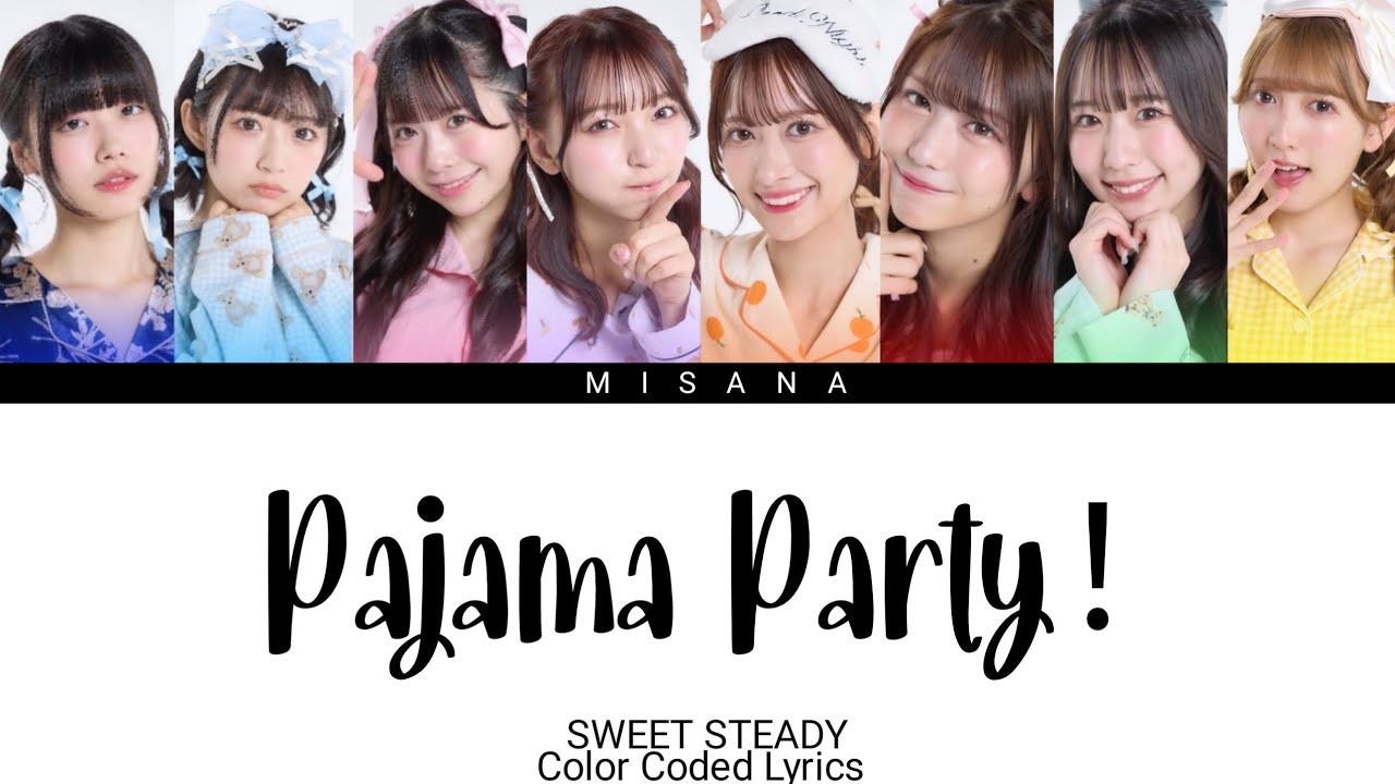 SWEET STEADY - Pajama Party! | Color Coded Lyrics (KAN/ROM/ENG/INDO)