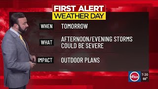 FORECAST: Tomorrow is now a First Alert Weather Day for storms