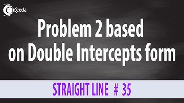 Double Intercept Form - Problem 2 - Straight Line - Diploma Engineering Mathematics 1